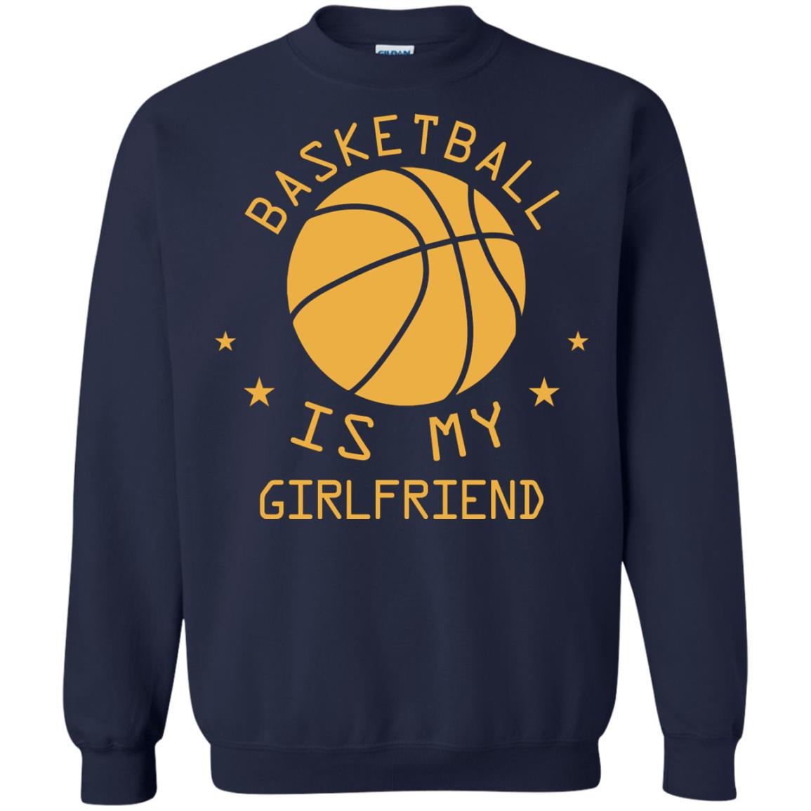 Basketball Is My Girlfriend Shirt Navy