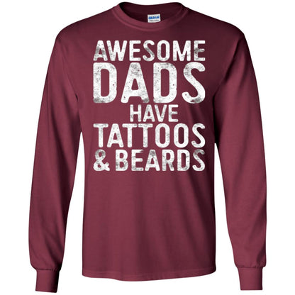 Daddy T-shirt Awesome Dads Have Tattoos And Beards Maroon