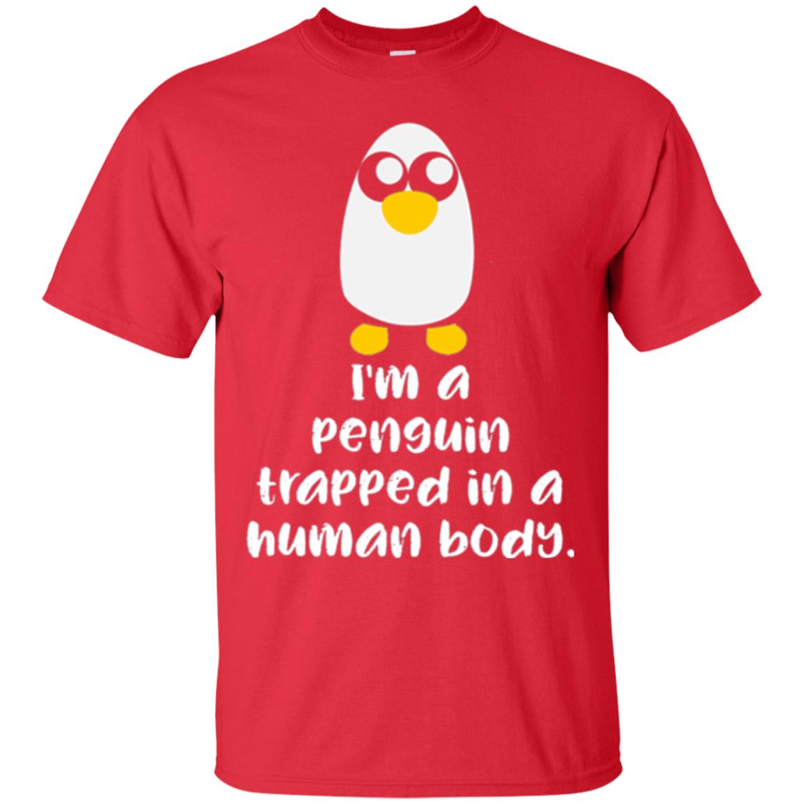 Penguin Lovers T-shirt I_m A Penguin Trapped In A Human Body Red