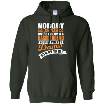 Basset Hound Owner T-shirt Nobody Is Perfect But If You Own A Basset Hound Forest Green