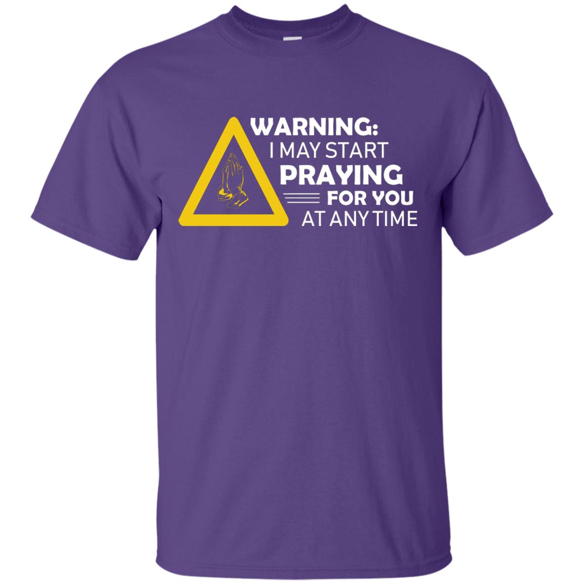 Warning I May Start Praying For You At Any Time Christian Shirt Purple