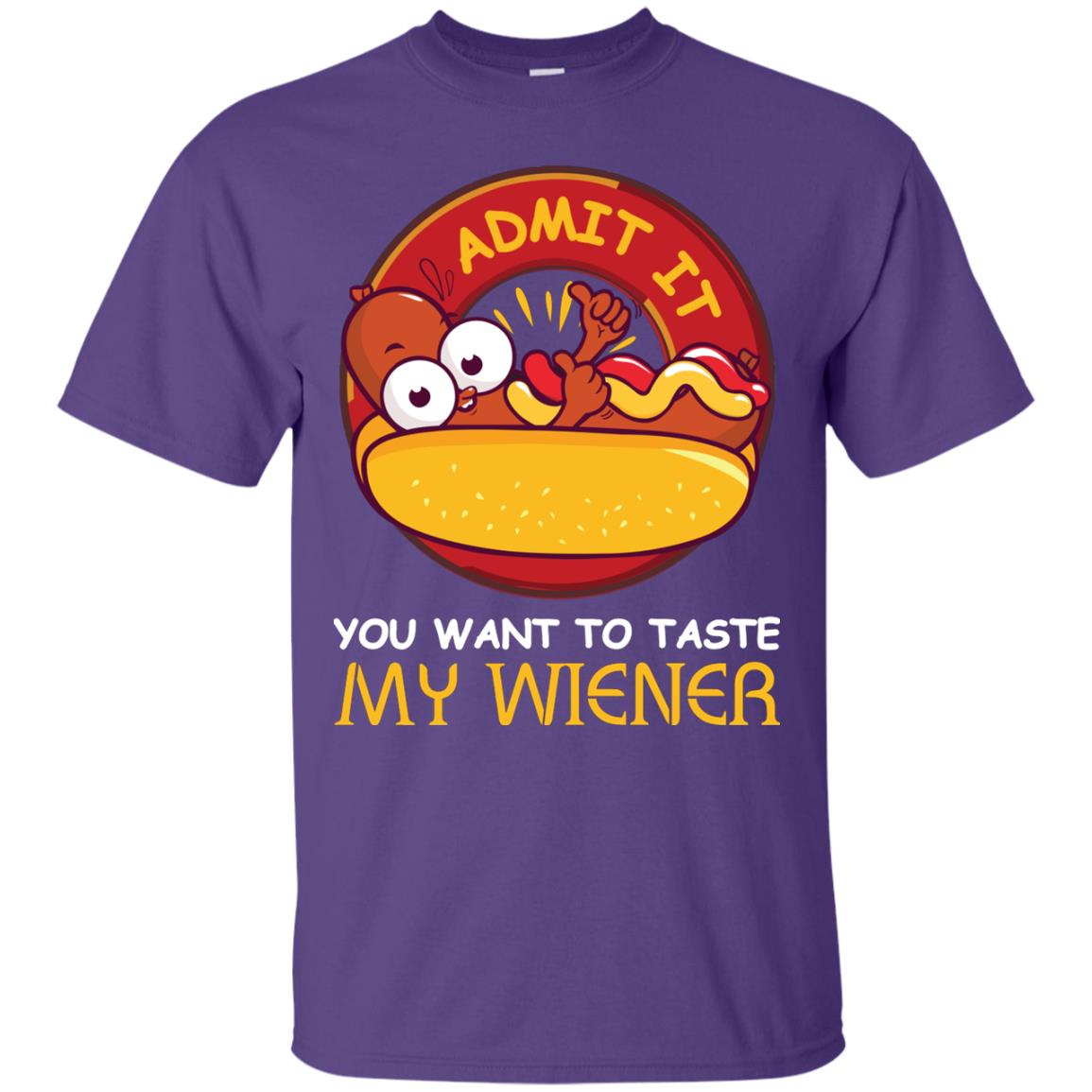 Admit It You Want To Taste My Wiener Shirt Purple