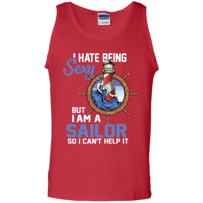 I Hate Being Sexy But I Am A Sailor So I Can't Help It Shirt Red