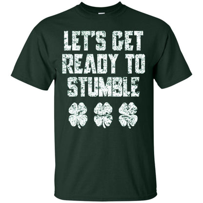 Lets Get Ready To Stumble Stain Patrick Day T-shirt Forest