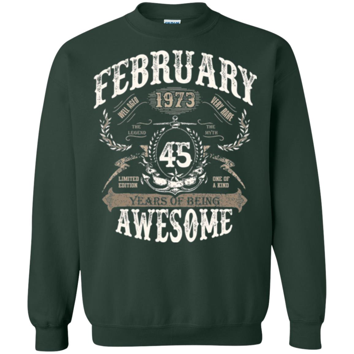 February 1973 45 Years Of Being Awesome T-shirt 45 Years Old Forest Green