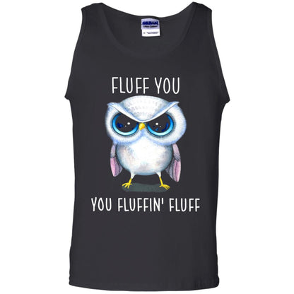 Fluff You You Fluffin_ Fluff Owl Lover T-shirt Black