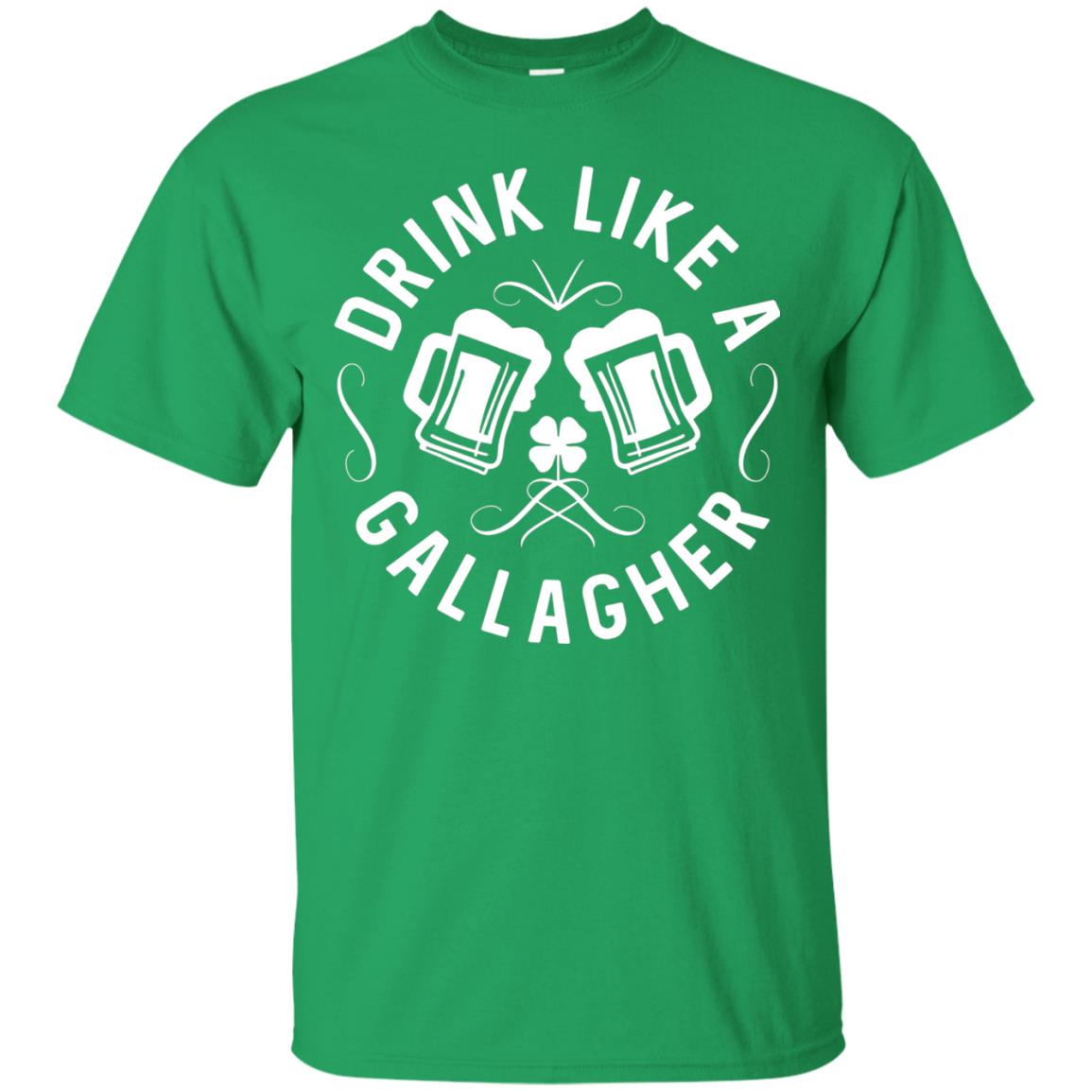 Drink Like A Gallagher Green Irish St. Patty_s T-shirt Irish Green