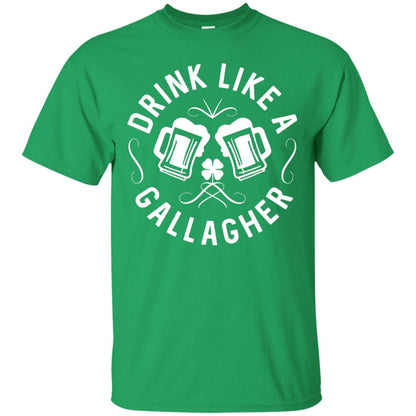 Drink Like A Gallagher Green Irish St. Patty_s T-shirt Irish Green