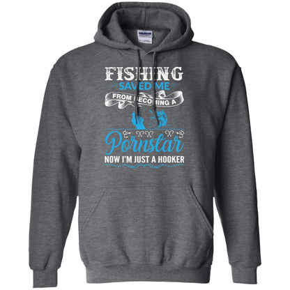 Fishing Saved Me From Becoming A Pornstar Fishing T-shirt Dark Heather