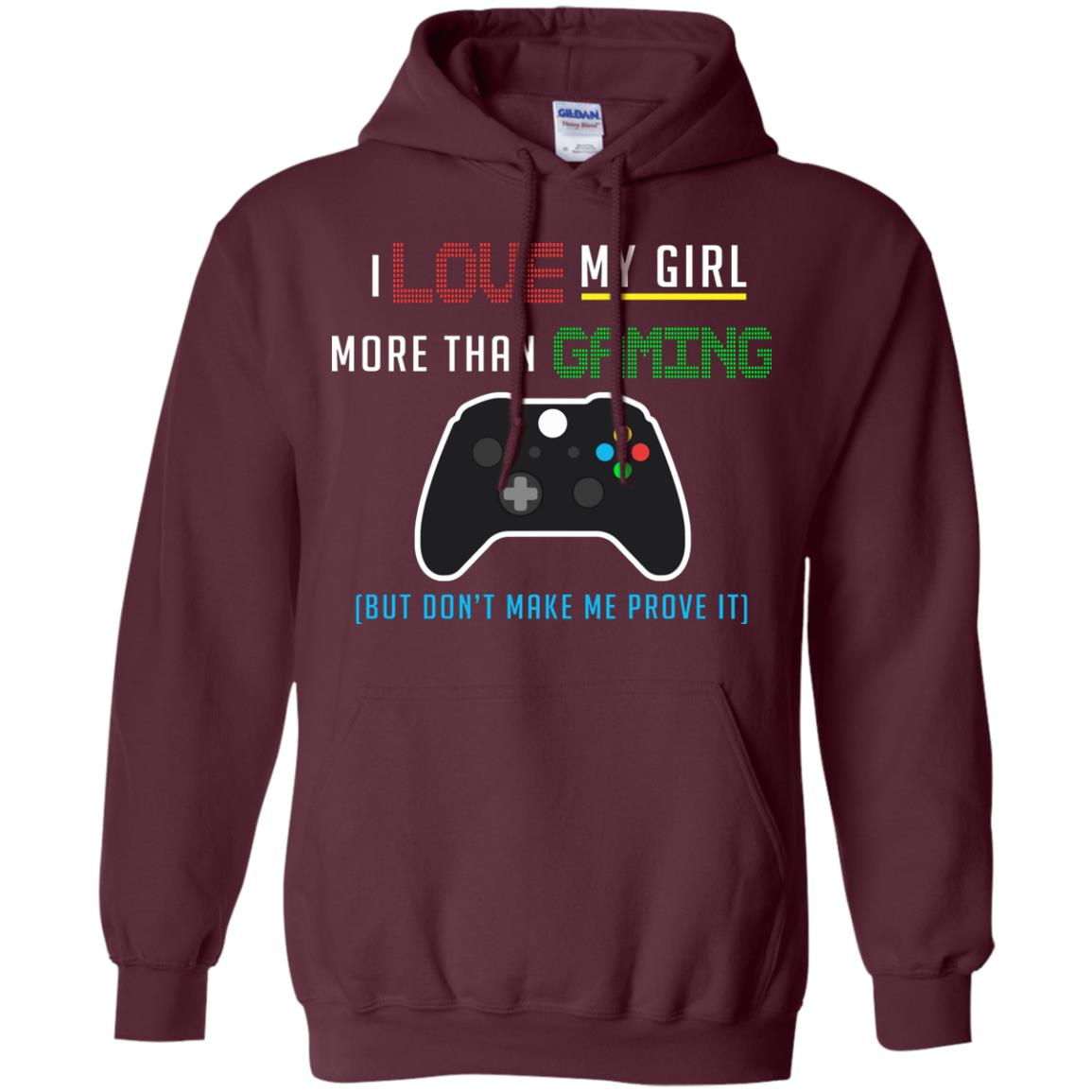 Gamer T-shirt I Love My Girl More Than Gaming Maroon