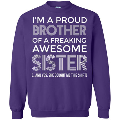 Brother T-shirt I_m A Proud Brother Of Freaking Awesome Sister And Yes She Bought Me This Shirt Purple
