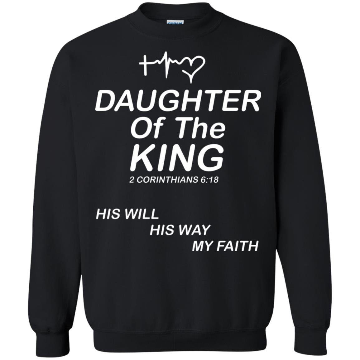 Daughter Of The King His Will His Way My Faith Daughter Shirt Black