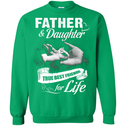 Father And Daughter True Best Friends For Life Family Shirt Irish Green