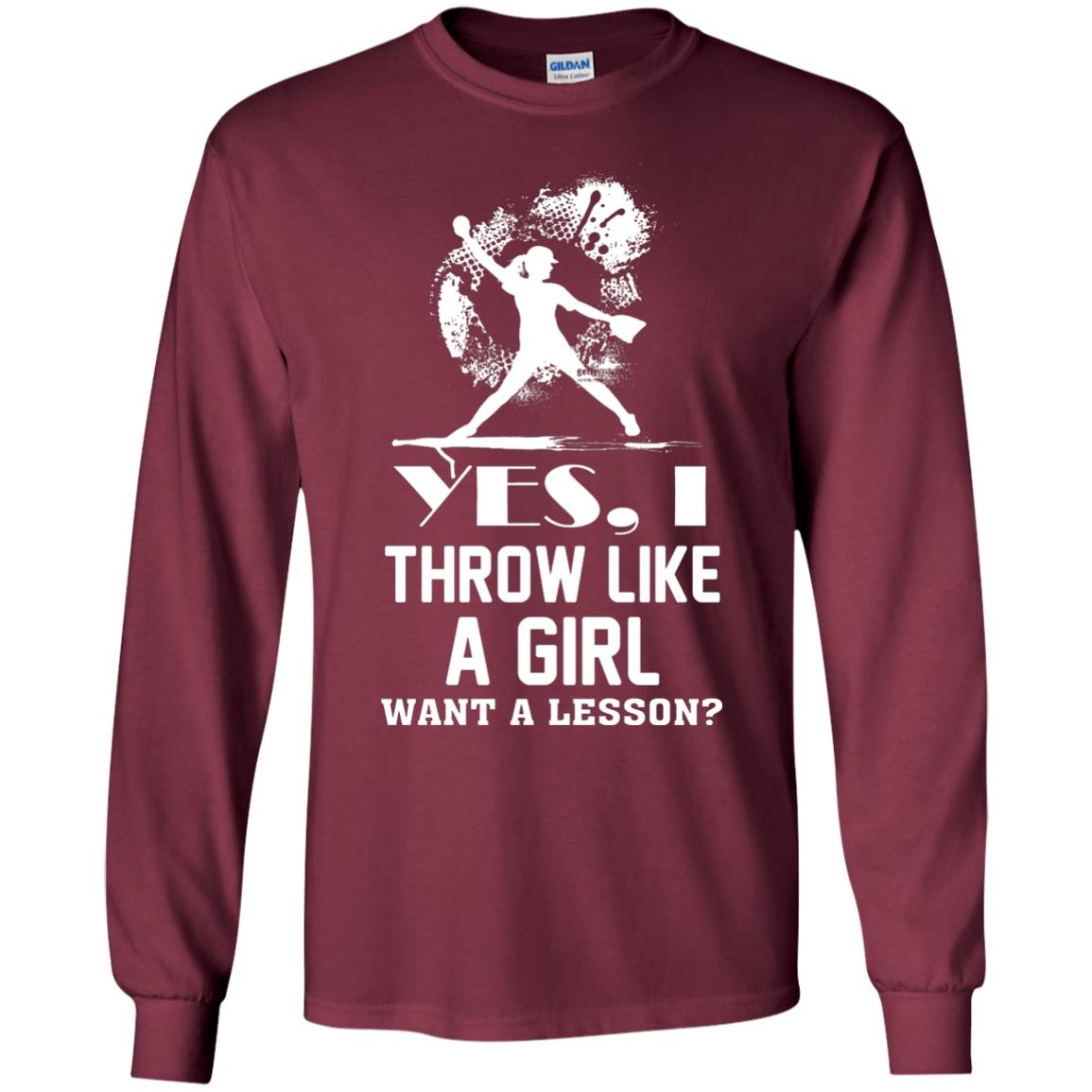 Yes, I Throw Like A Girl Want A Lesson Basebal T-shirt Maroon