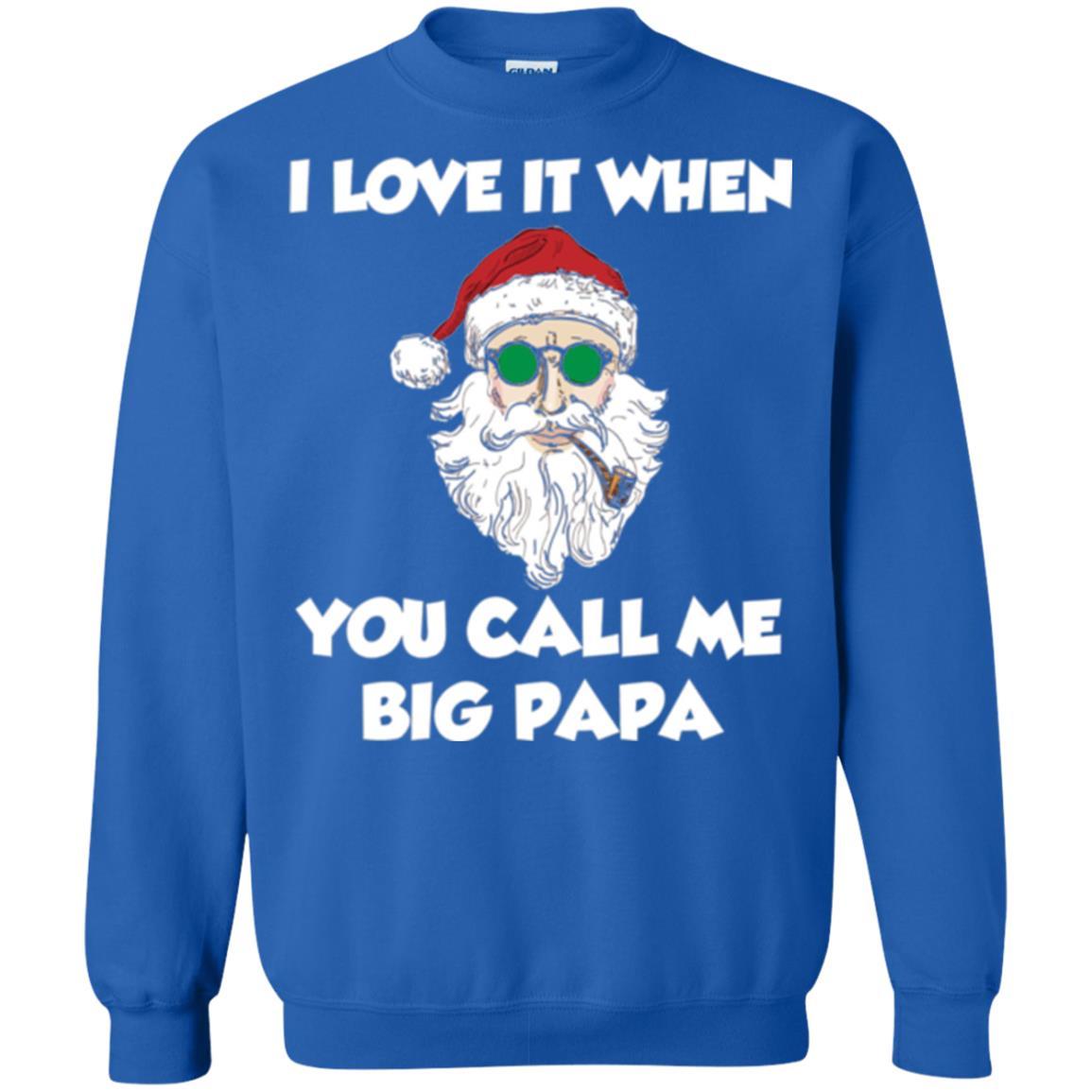 Christmas T-shirt I Love It When You Call Me Big Papa Royal