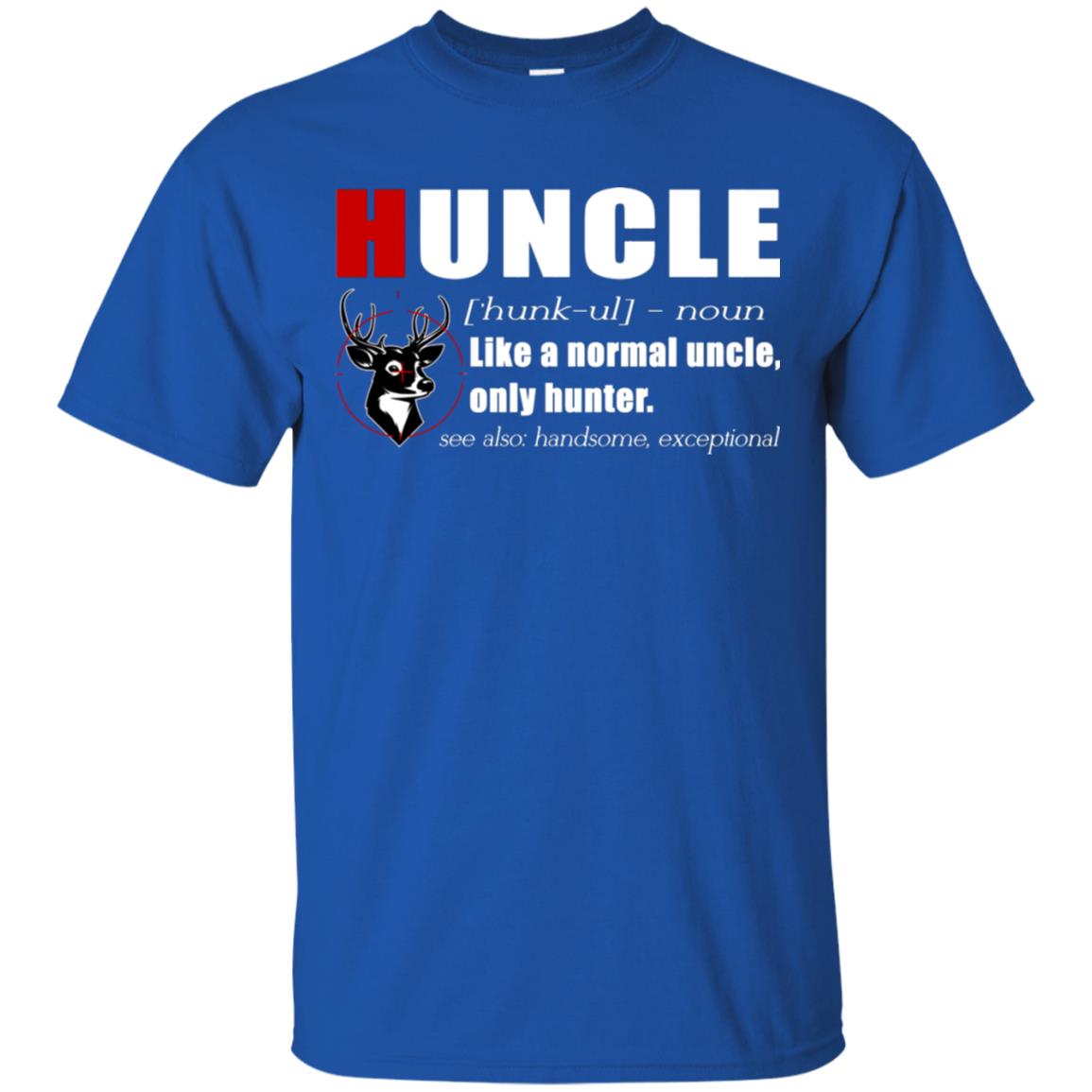 Huncle Definition Like A Normal Uncle Only Hunter Hunting Uncle Gift Shirt For Mens Royal