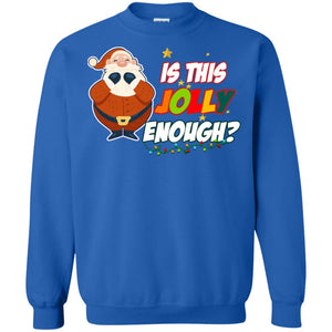 Is This Jolly Enough Santa Claus X-mas Quote ShirtG180 Gildan Crewneck Pullover Sweatshirt 8 oz.