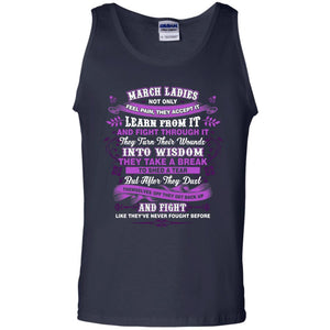 March Ladies Shirt Not Only Feel Pain They Accept It Learn From It They Turn Their Wounds Into WisdomG220 Gildan 100% Cotton Tank Top