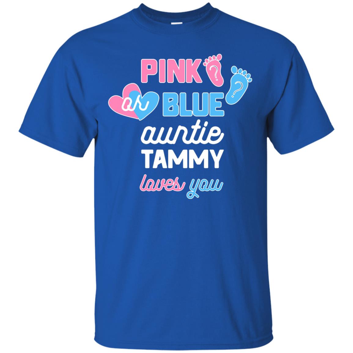 Gender Reveal Aunt Shirt Pink Or Blue Auntie Tammy Love You Royal