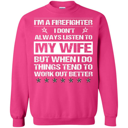 Im A Firefighter I Dont Always Listen To My Wife Shirt Heliconia