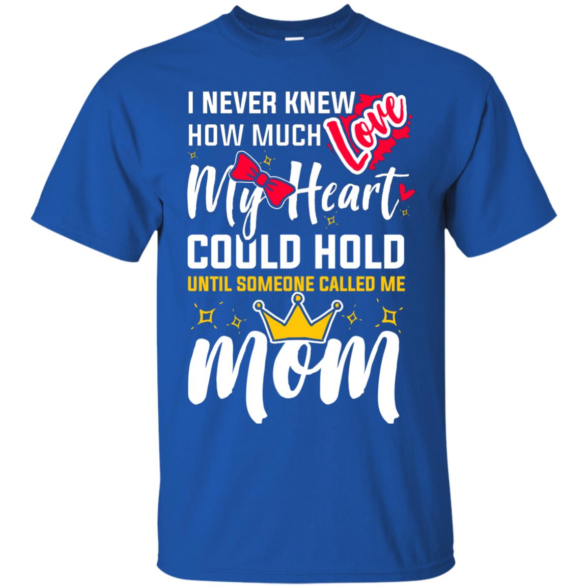 Untill Someone Called Me Mom Mommy Shirt Royal