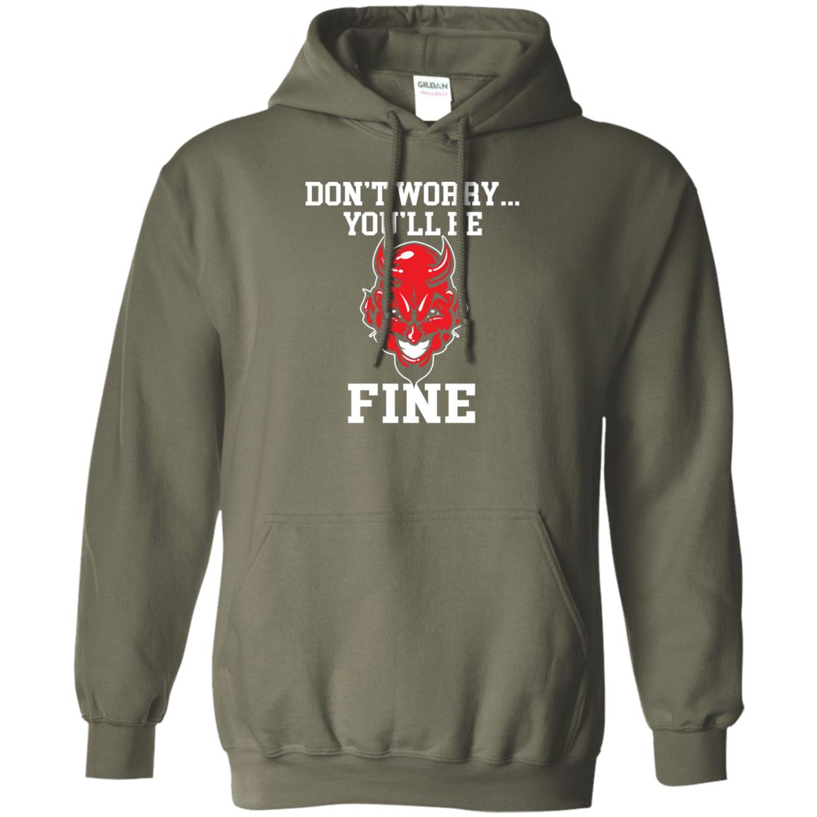 Don_t Worry You_ll Be Fine Shirt Military Green