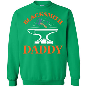Blacksmith Daddy Happy Father's Day ShirtG180 Gildan Crewneck Pullover Sweatshirt 8 oz.