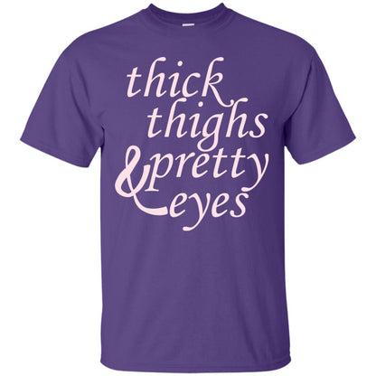 Thick Thighs And Pretty Eyes Shirts Purple