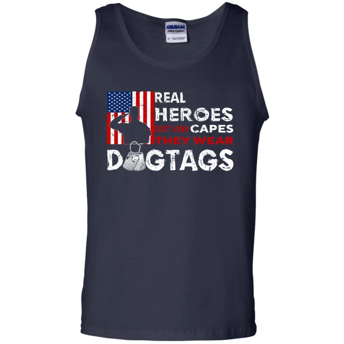 Real Heroes Don_t Wear Capes They Wear Dogtags Military T-shirt Navy