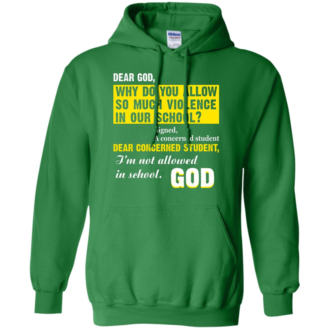 Anti Gun T-shirt Dear God Why Do You Allow So Much Violence In Our School Irish Green