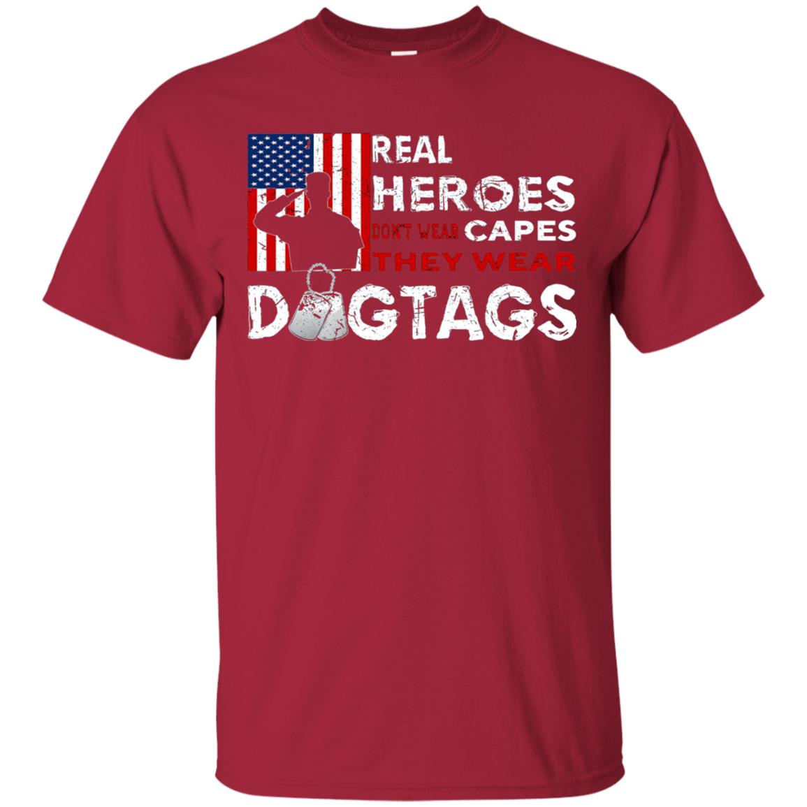 Real Heroes Don_t Wear Capes They Wear Dogtags Military T-shirt Cardinal