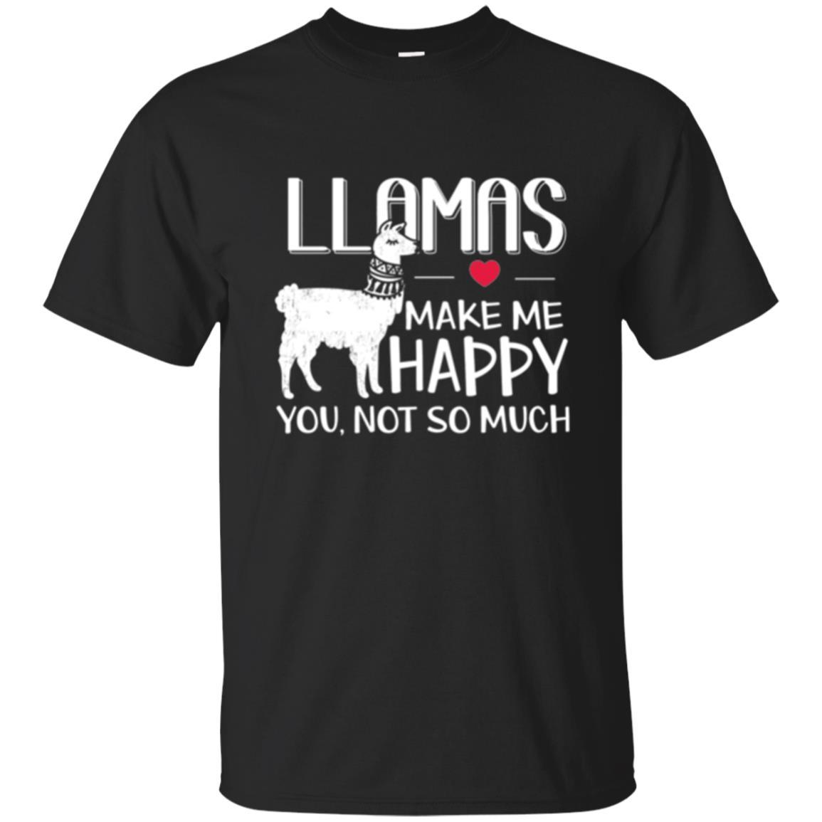 Llamas Make Me Happy You Not So Much T-shirt Black