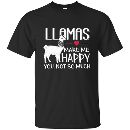Llamas Make Me Happy You Not So Much T-shirt Black