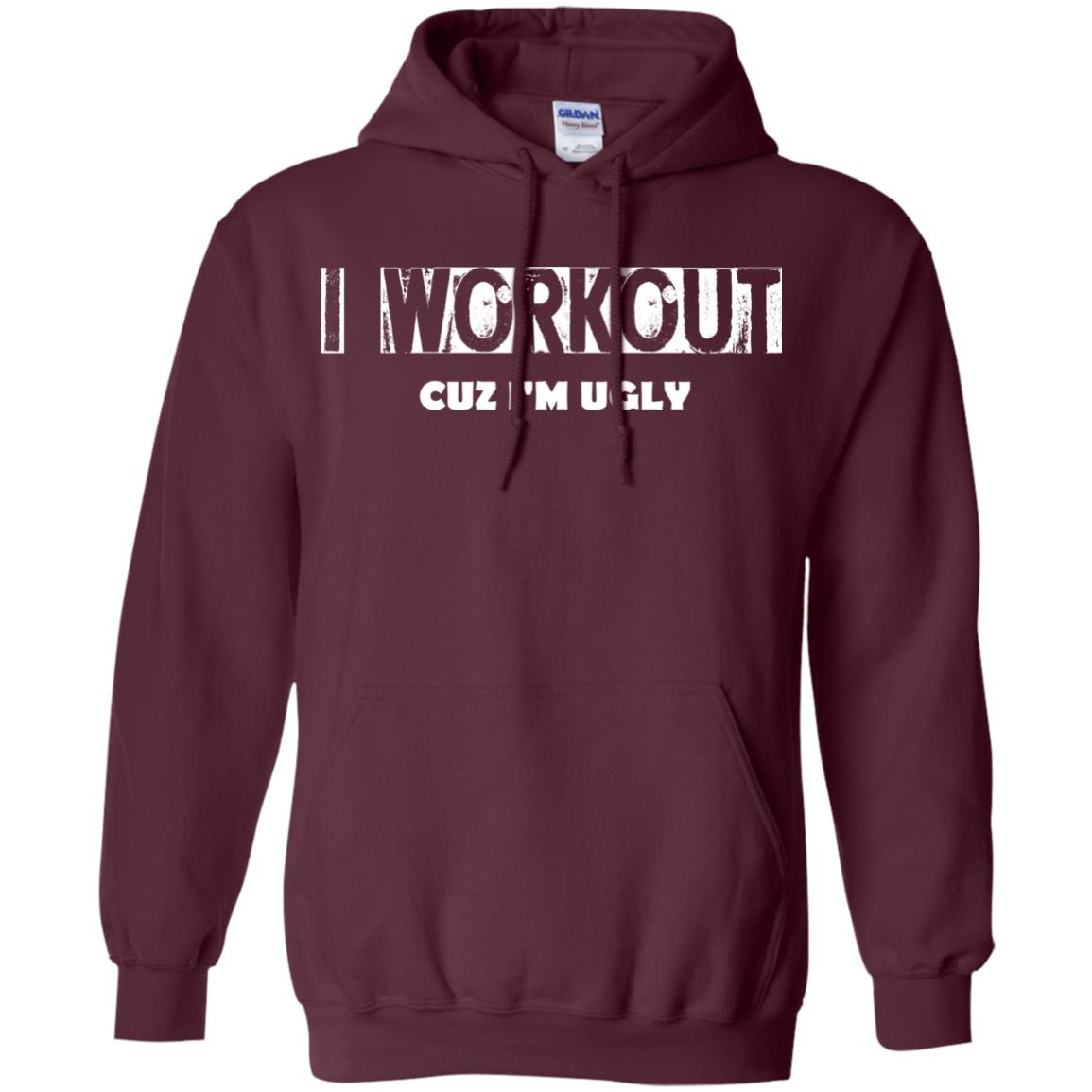 Gymer T-shirt I Workout Cuz I'm Ugly Maroon