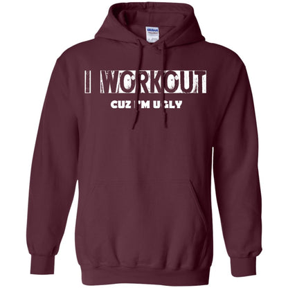 Gymer T-shirt I Workout Cuz I'm Ugly Maroon