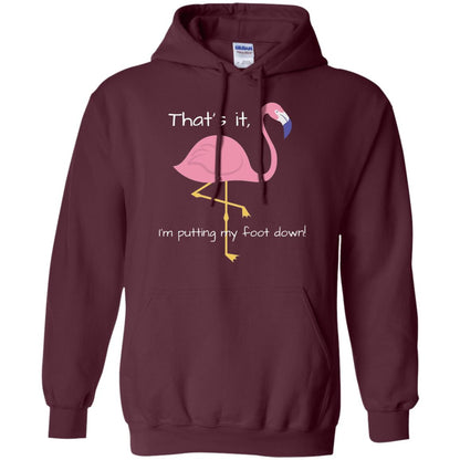 I'm Putting My Foot Down Funny Flamingo T-shirt Maroon