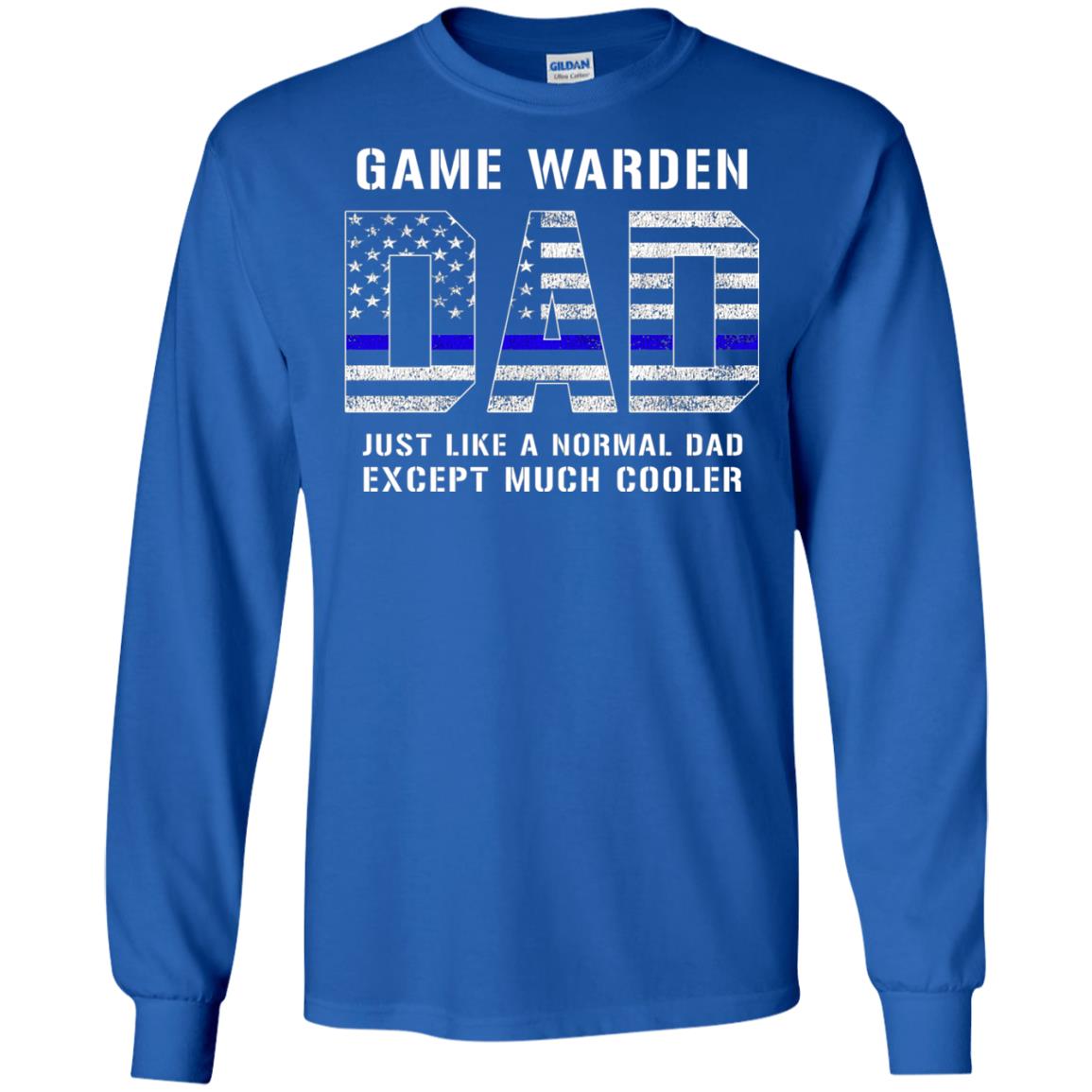 Game Warden Dad Normal Cooler Fathers Day Tbl Shirt Royal