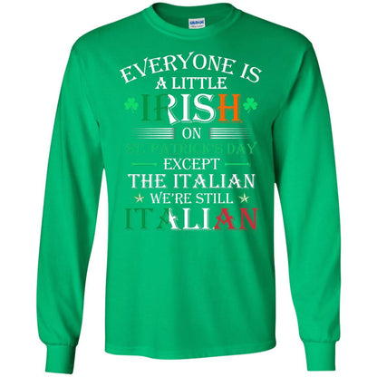 We_re Still Italian On St. Patricks Day T-shirt Irish Green