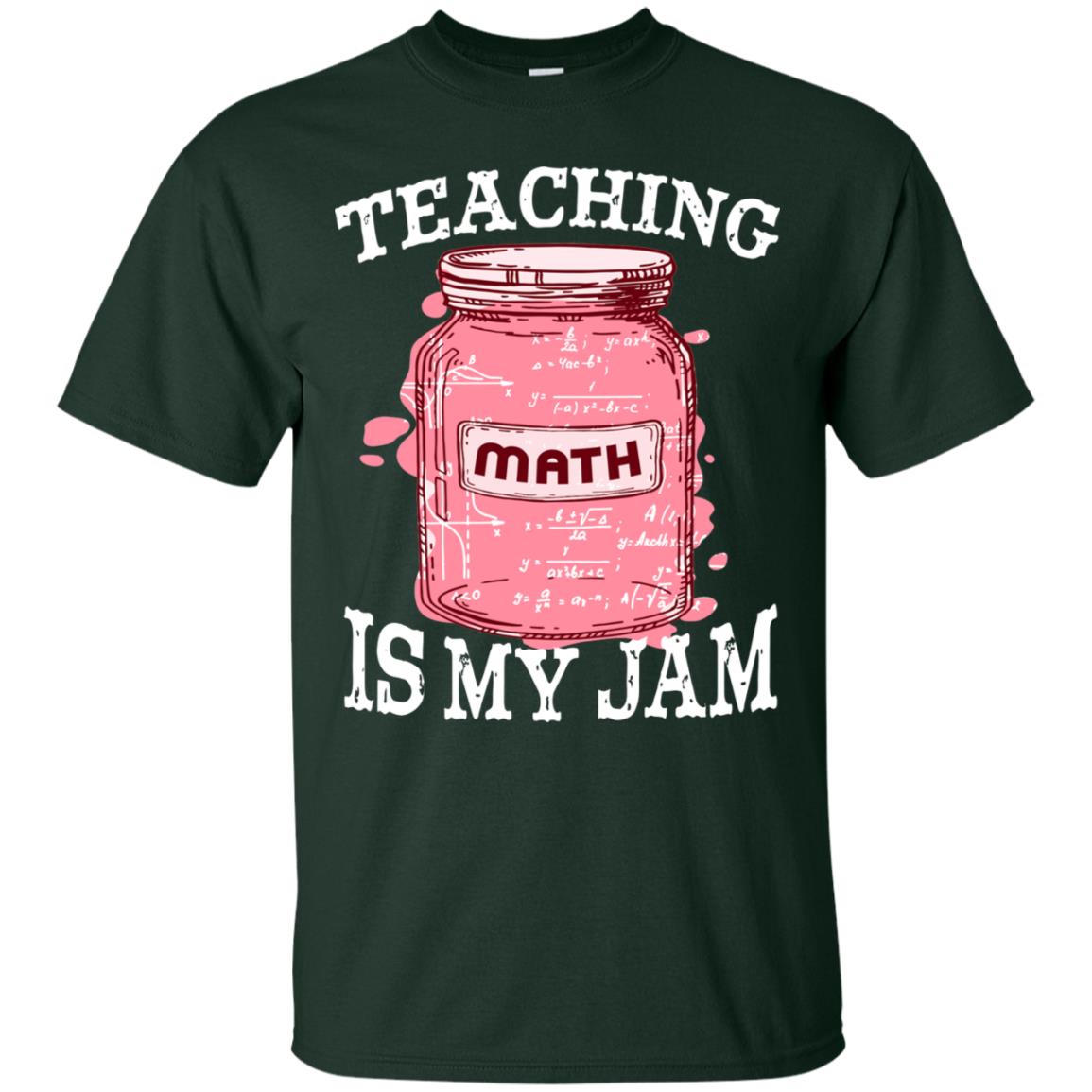 Teaching Math Is My Jam Mathematics Gift Shirt Forest