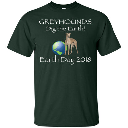Greyhound Dig The Earth Earth Day Awareness 2018 T-shirt Forest