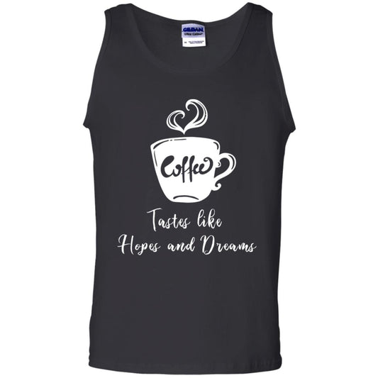 Coffee Tastes Like Hopes And Dreams Shirt Black