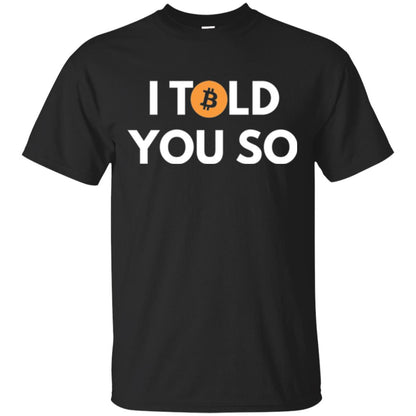 Bitcoin T-shirt I Told You So Black