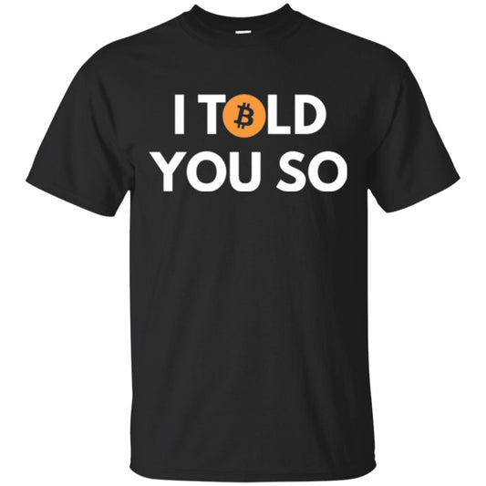 Bitcoin T-shirt I Told You So Black