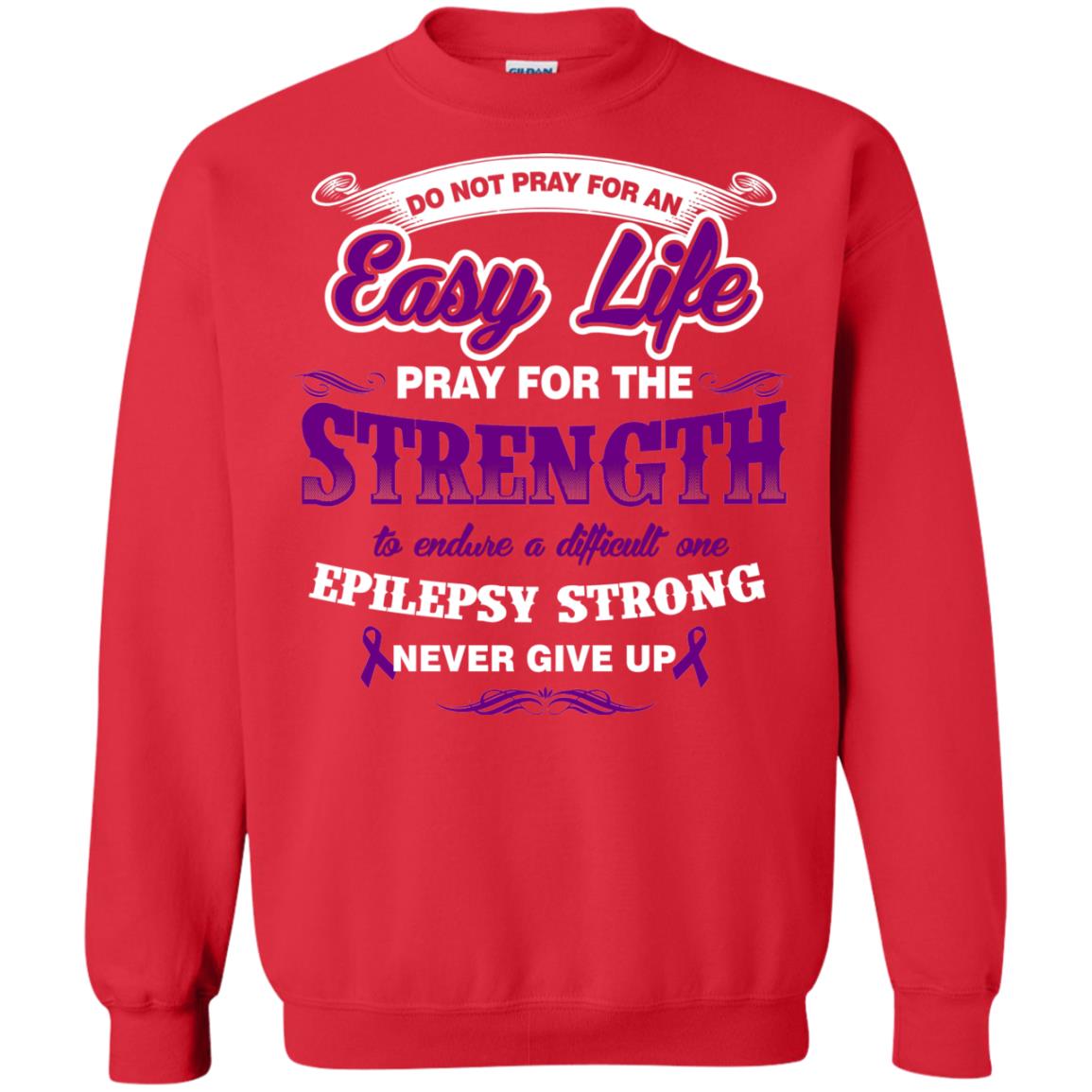 Do Not Pray For An Easy Life Pray For The Strength Shirt Red