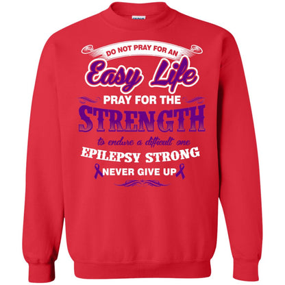 Do Not Pray For An Easy Life Pray For The Strength Shirt Red