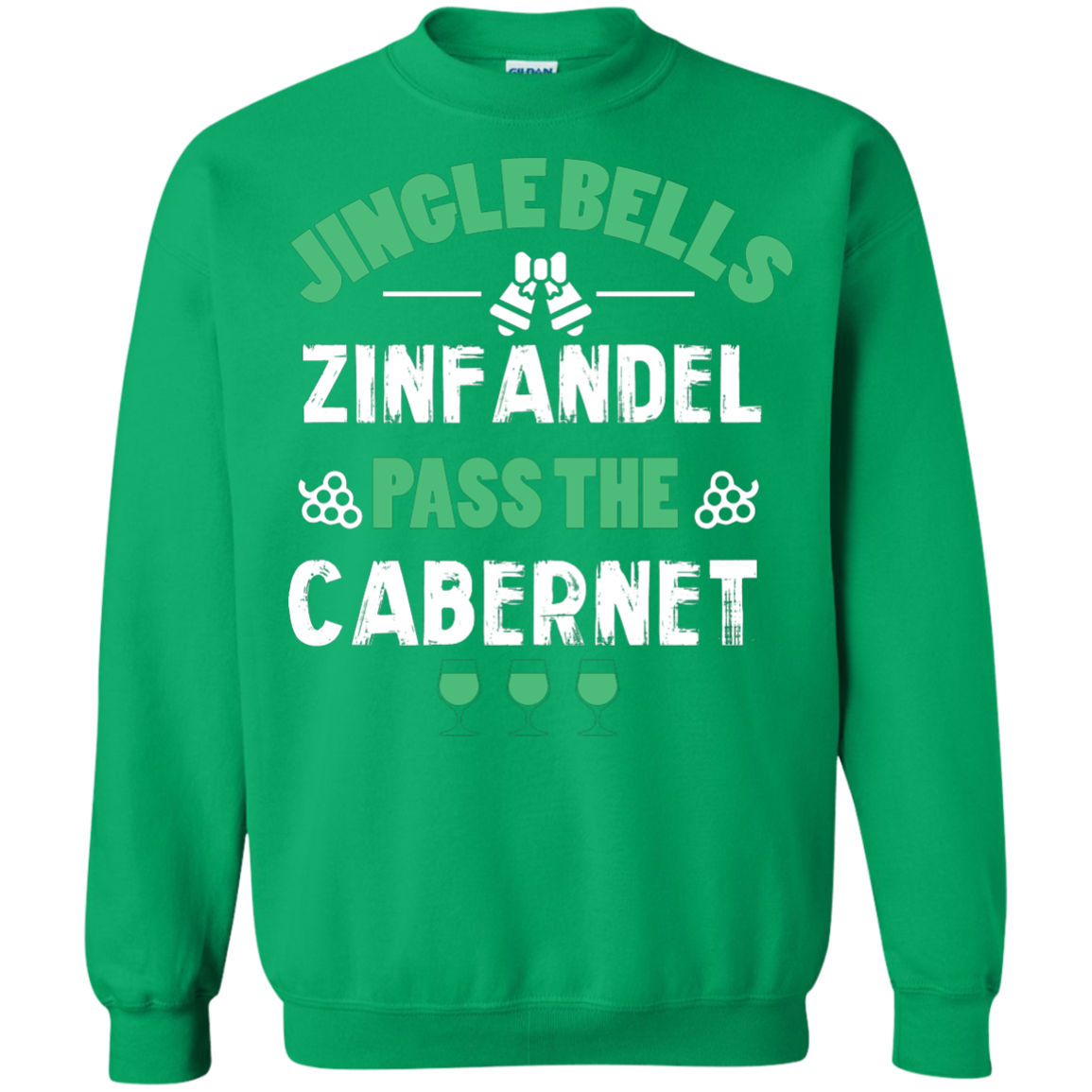 Christmas T-Shirt Jingle Bells Zinfandel Pass The Cabernet Irish Green
