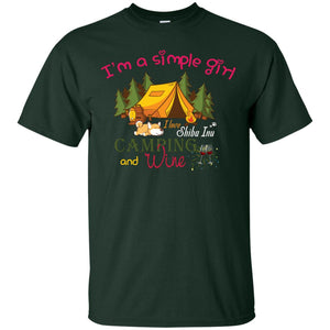 I’m A Simple Girl I Love Shiba Inu Camping And Wine ShirtG200 Gildan Ultra Cotton T-Shirt