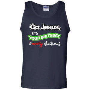 Go Jesus It's Your Birthday Hash Tag Merry Christmas X-mas Christian Gift ShirtG220 Gildan 100% Cotton Tank Top