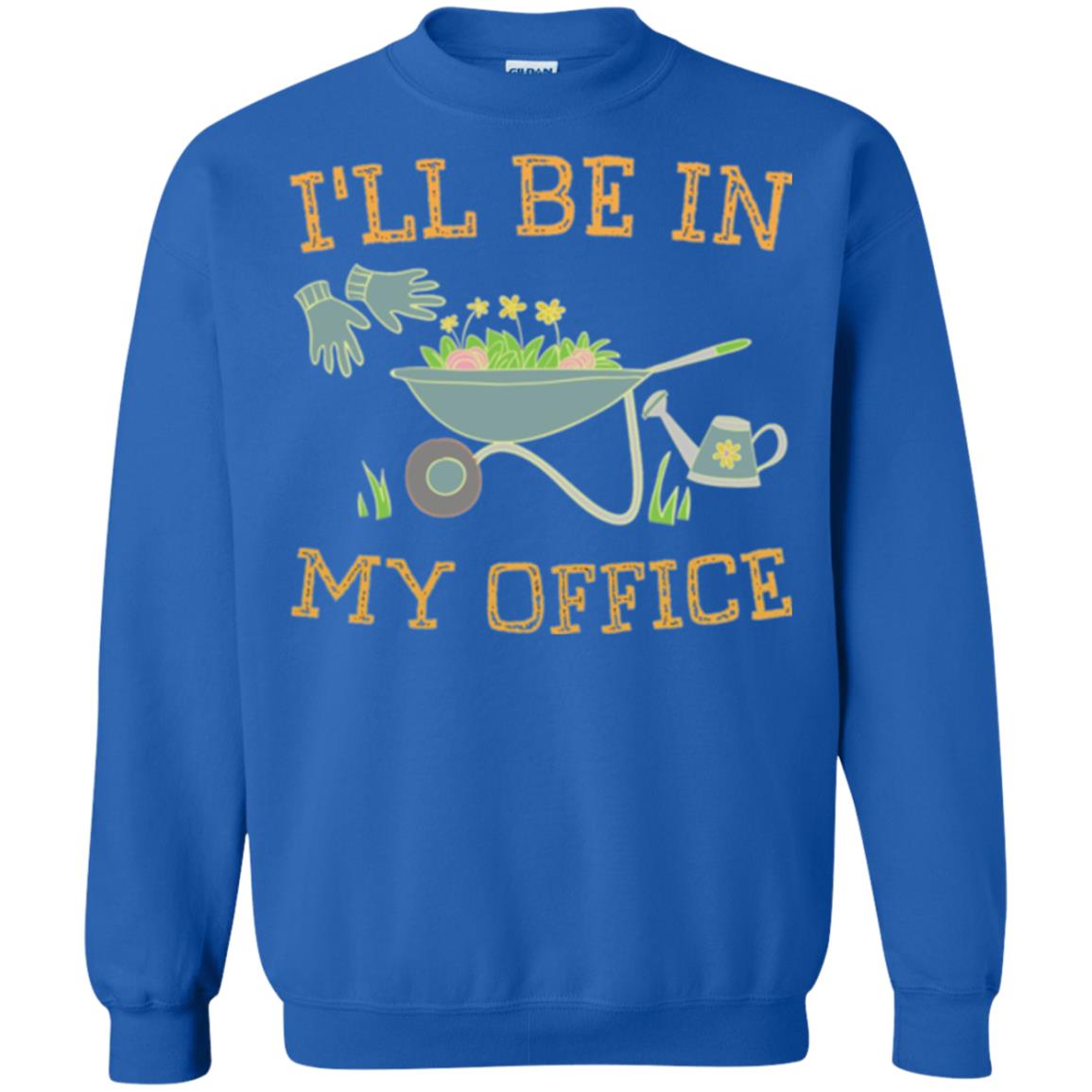 Gardeners T-shirt I_ll Be In My Office Royal
