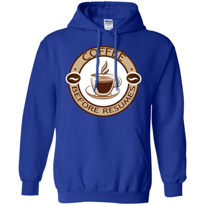Coffee Before Resumes Coffee Lovers Shirt Royal